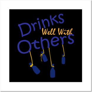 Drinks Well With Others Posters and Art